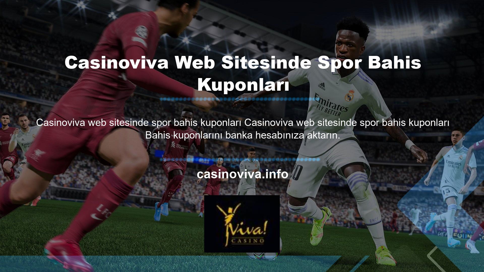 Bu işlem tamamlandıktan sonra yeni giriş adresinizle Casinoviva web sitesini açın ve Spor Bahisleri bölümüne gidin